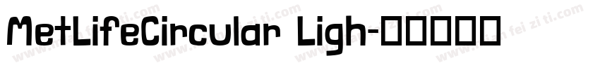 MetLifeCircular Ligh字体转换